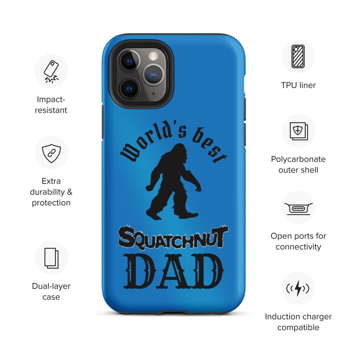 Worlds Best Squatchnut Dad Tough iPhone case