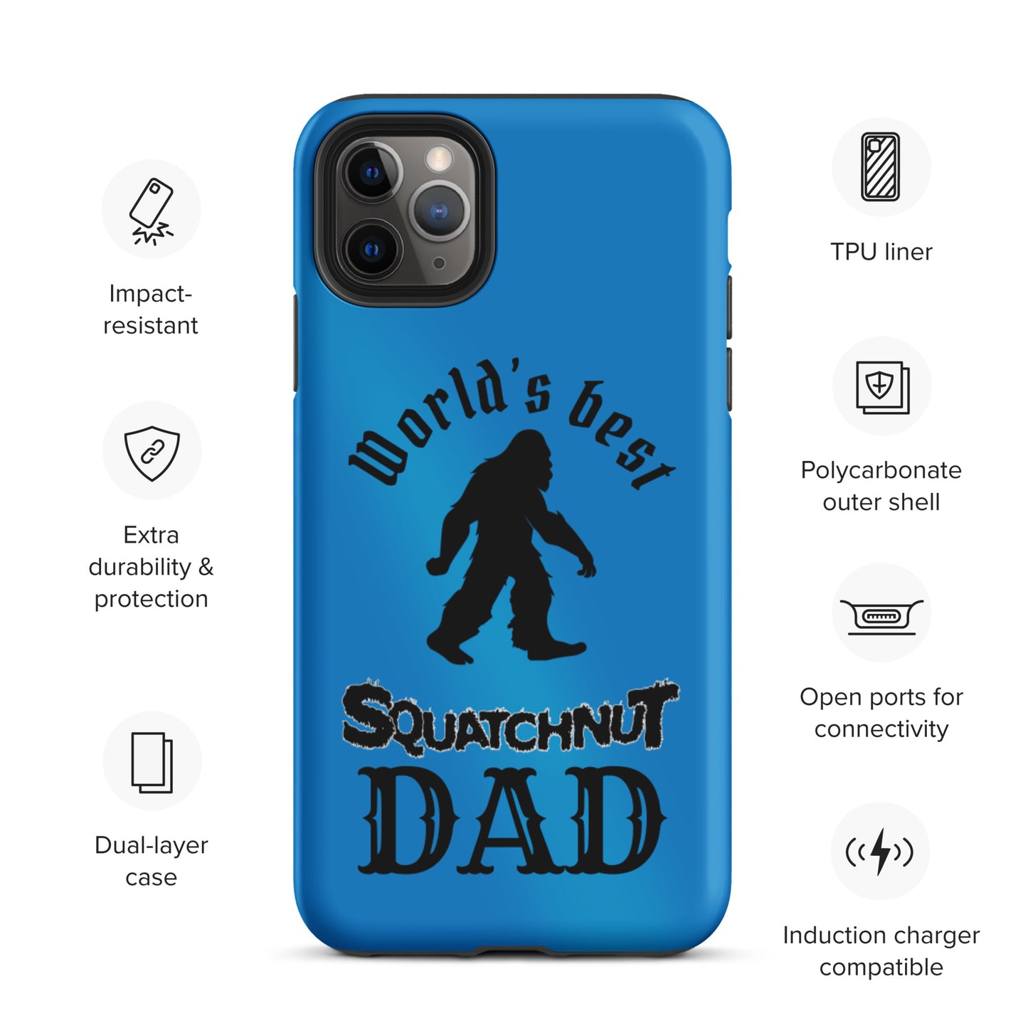 Worlds Best Squatchnut Dad Tough iPhone case
