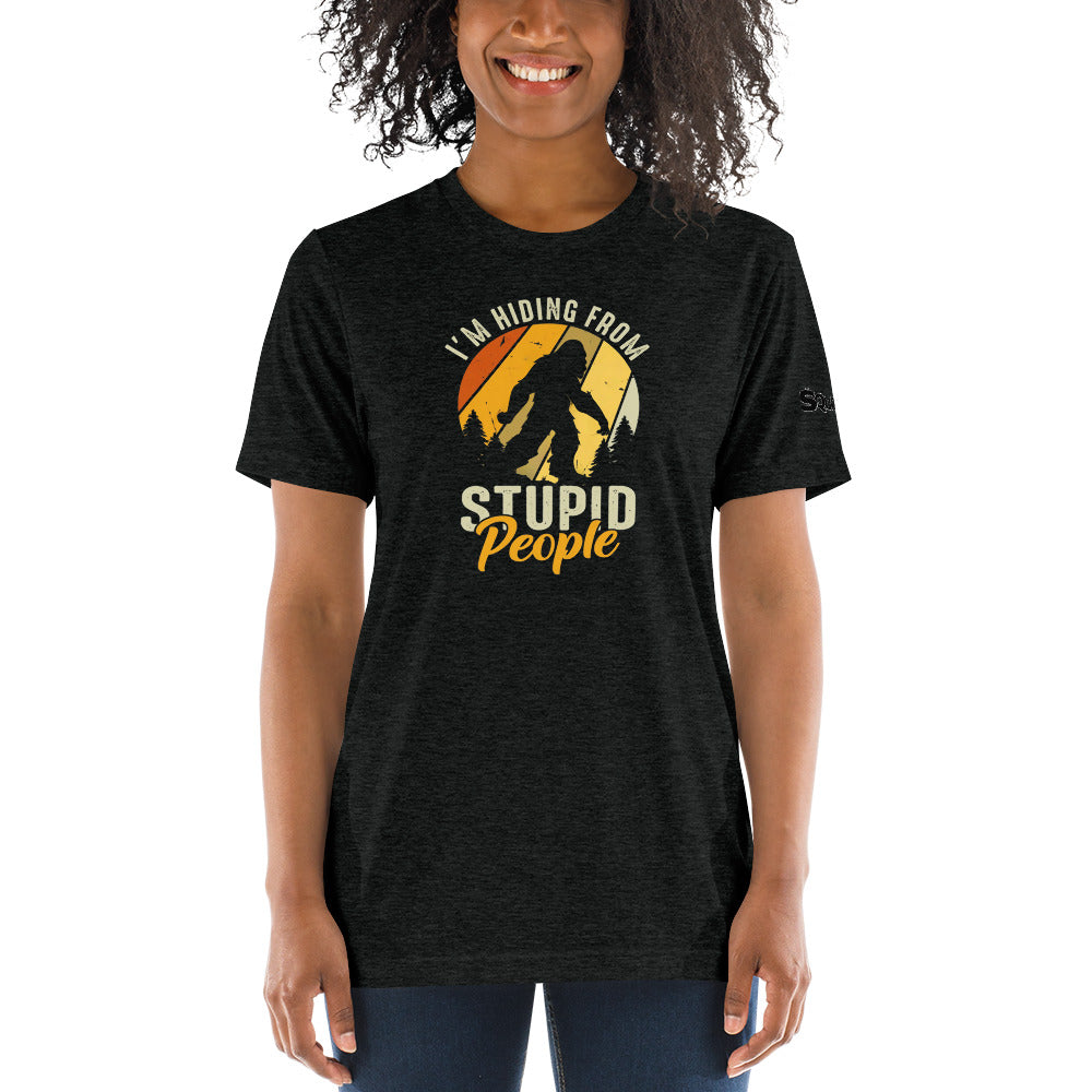 I'm hiding from Stupid people Womens T-shirt