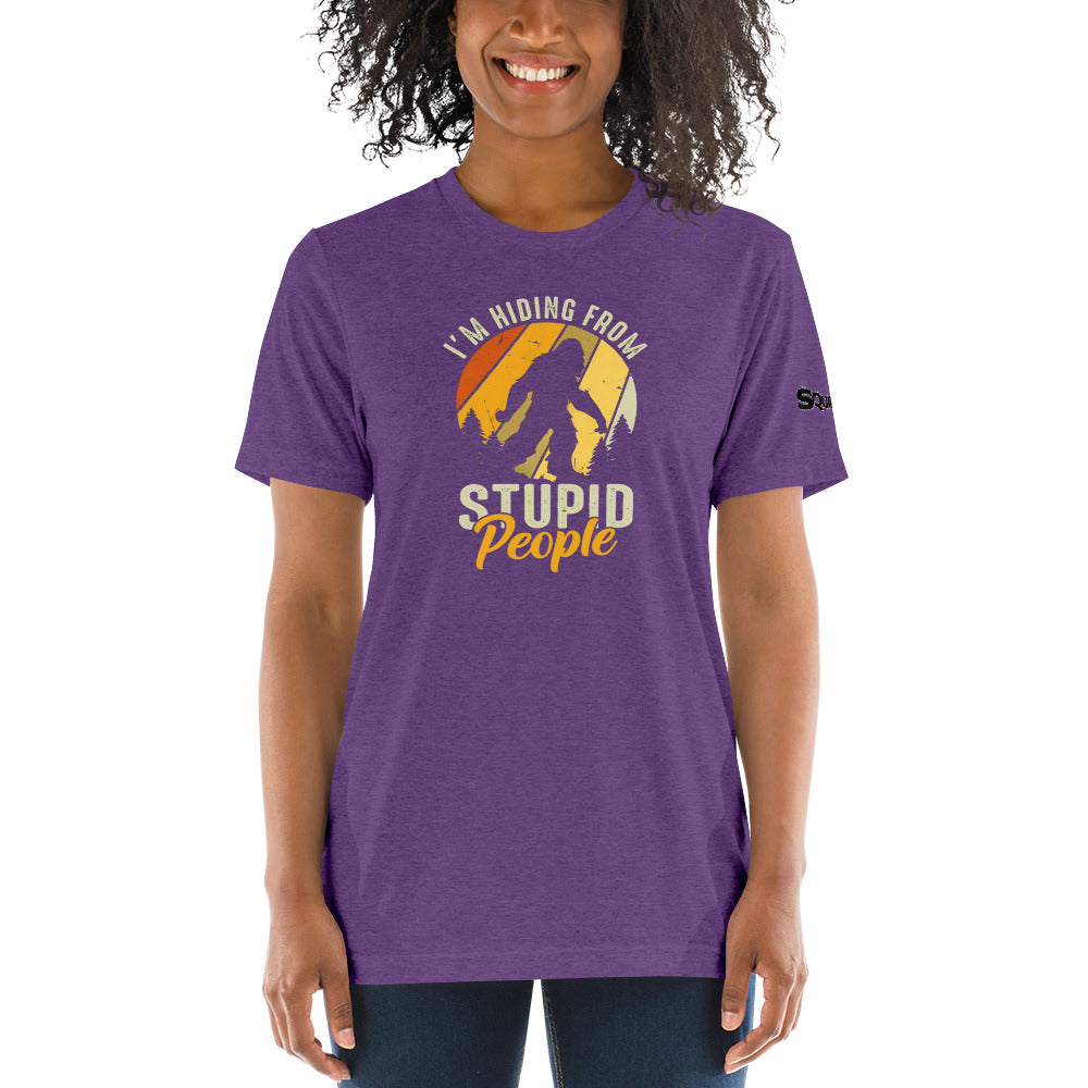 I'm hiding from Stupid people Womens T-shirt