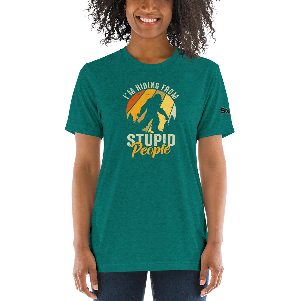 I'm hiding from Stupid people Womens T-shirt