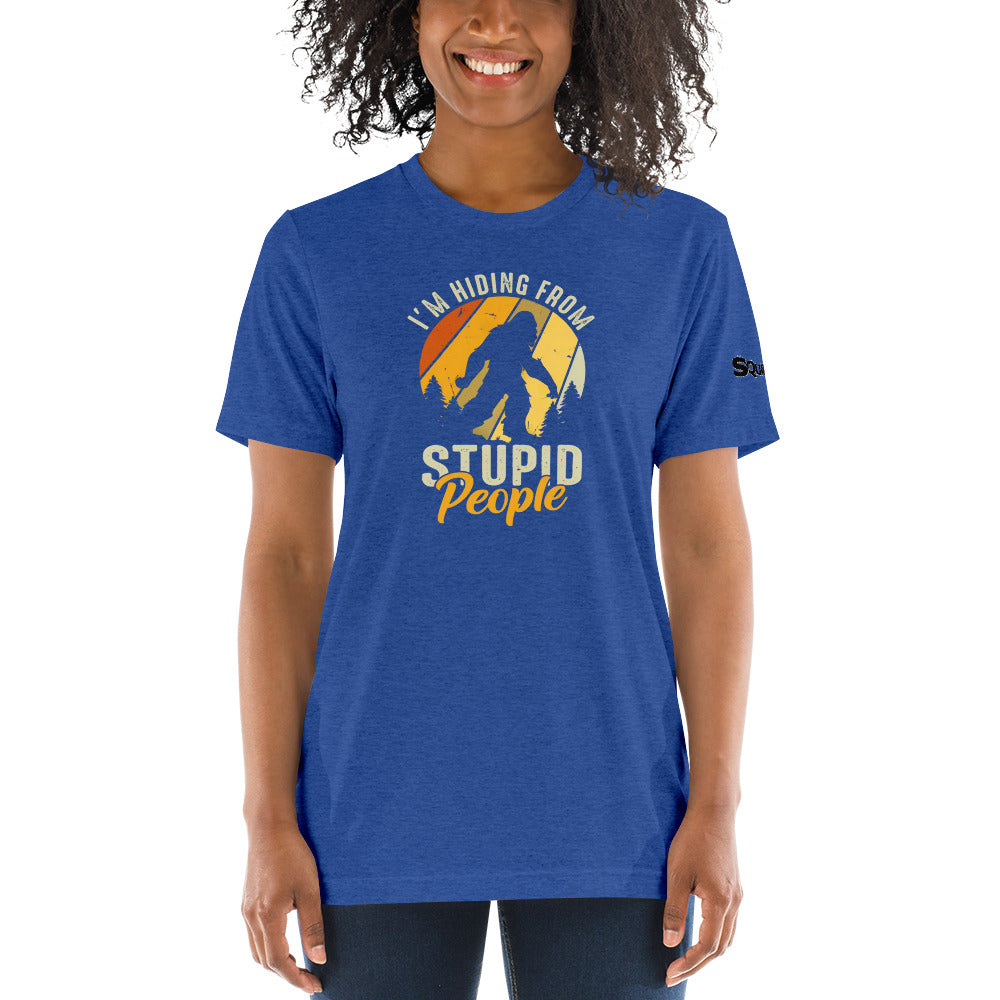 I'm hiding from Stupid people Womens T-shirt