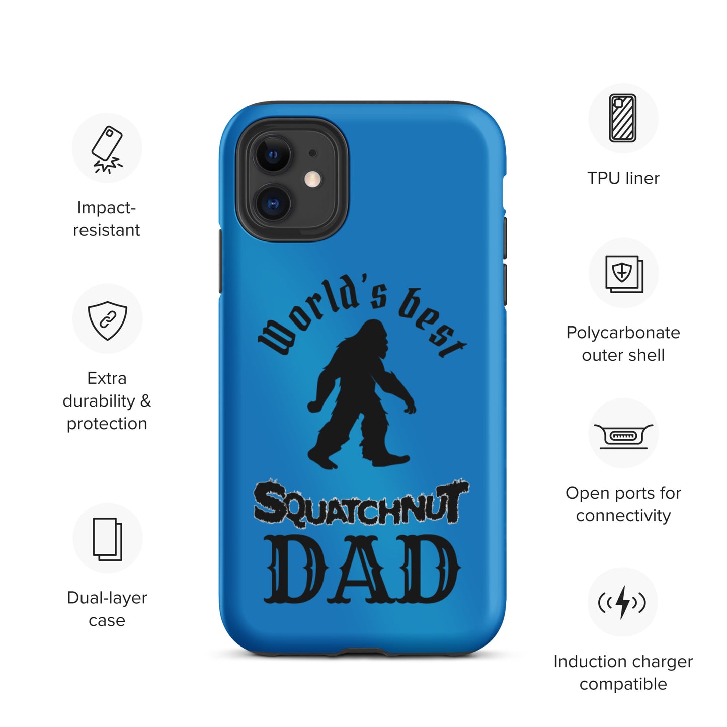 Worlds Best Squatchnut Dad Tough iPhone case