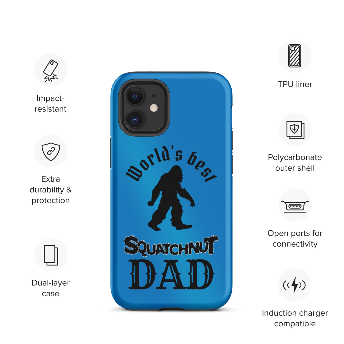 Worlds Best Squatchnut Dad Tough iPhone case