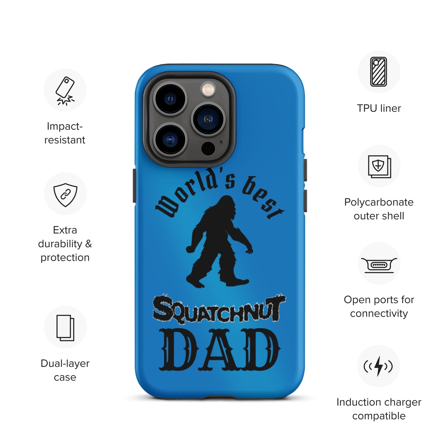 Worlds Best Squatchnut Dad Tough iPhone case