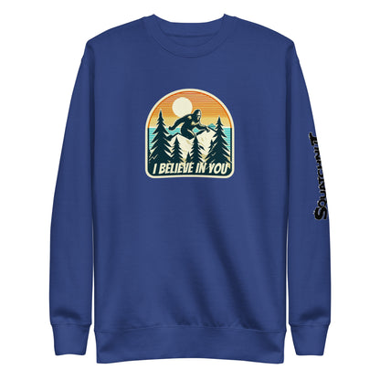 I Believe in You Unisex Premium Sweatshirt