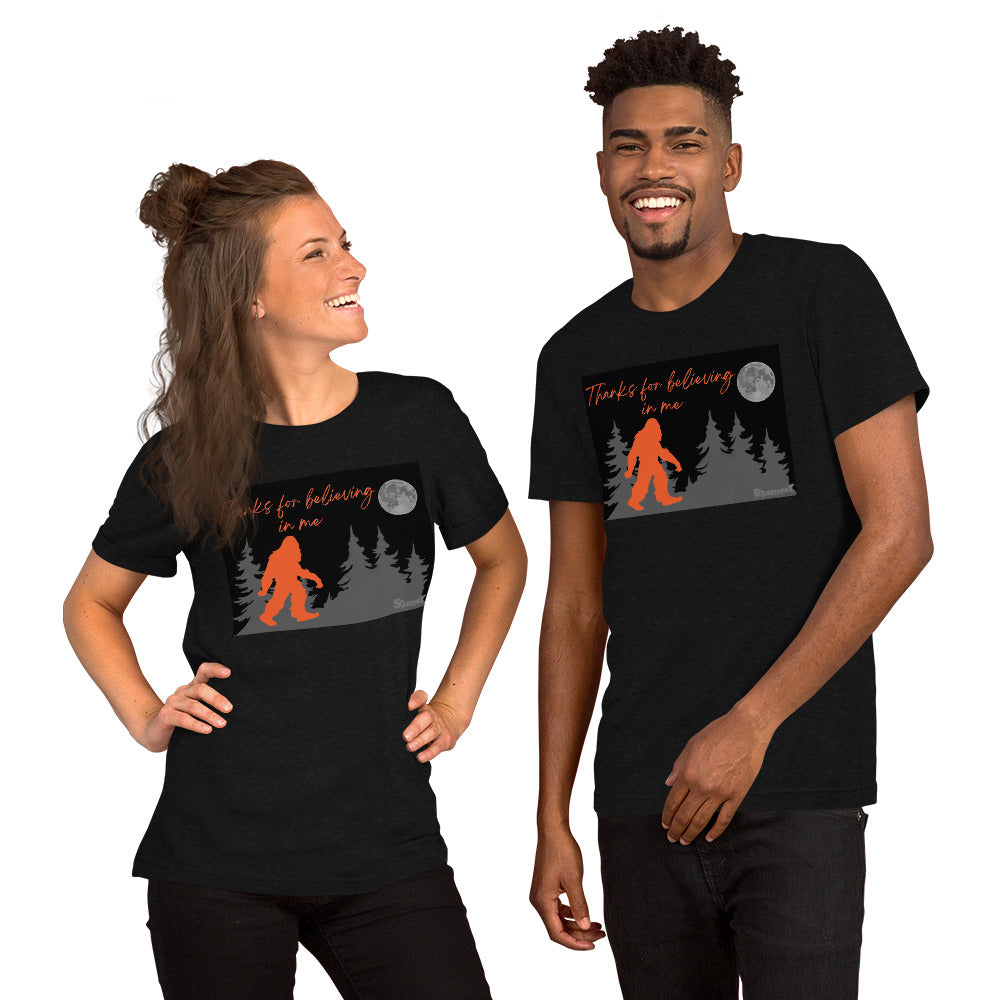Thanks for believing Unisex t-shirt