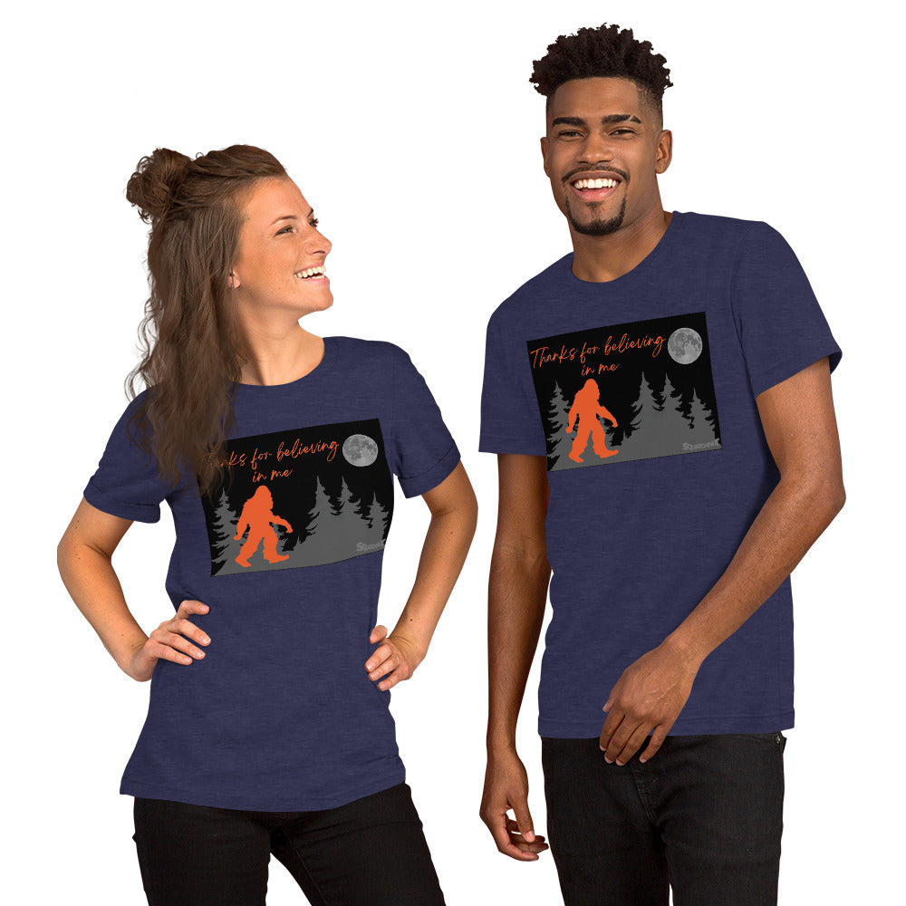 Thanks for believing Unisex t-shirt