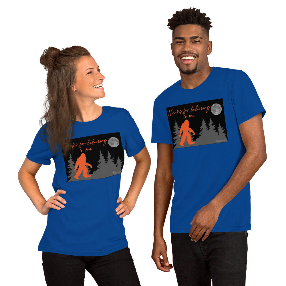 Thanks for believing Unisex t-shirt