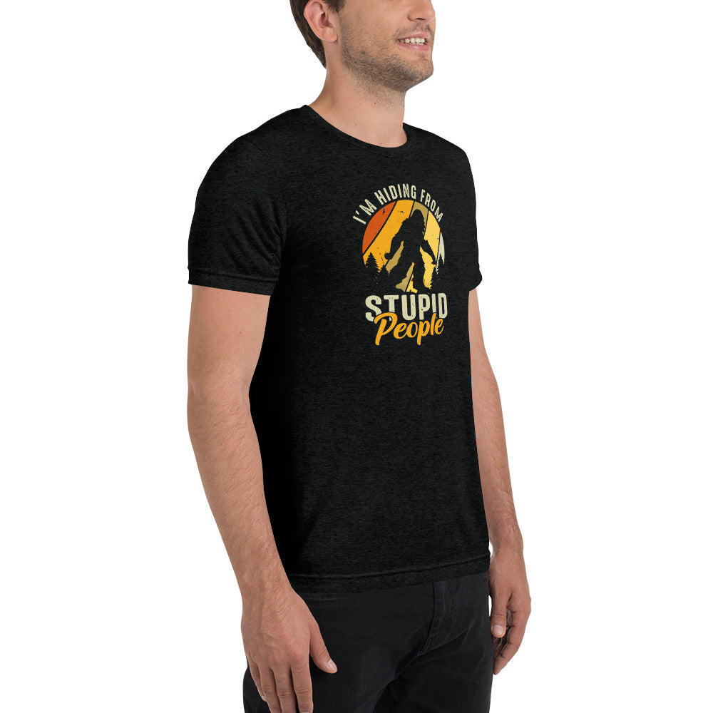 Hiding From Stupid People Short sleeve t-shirt