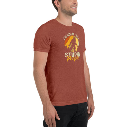 Hiding From Stupid People Short sleeve t-shirt