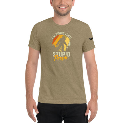 Hiding From Stupid People Short sleeve t-shirt