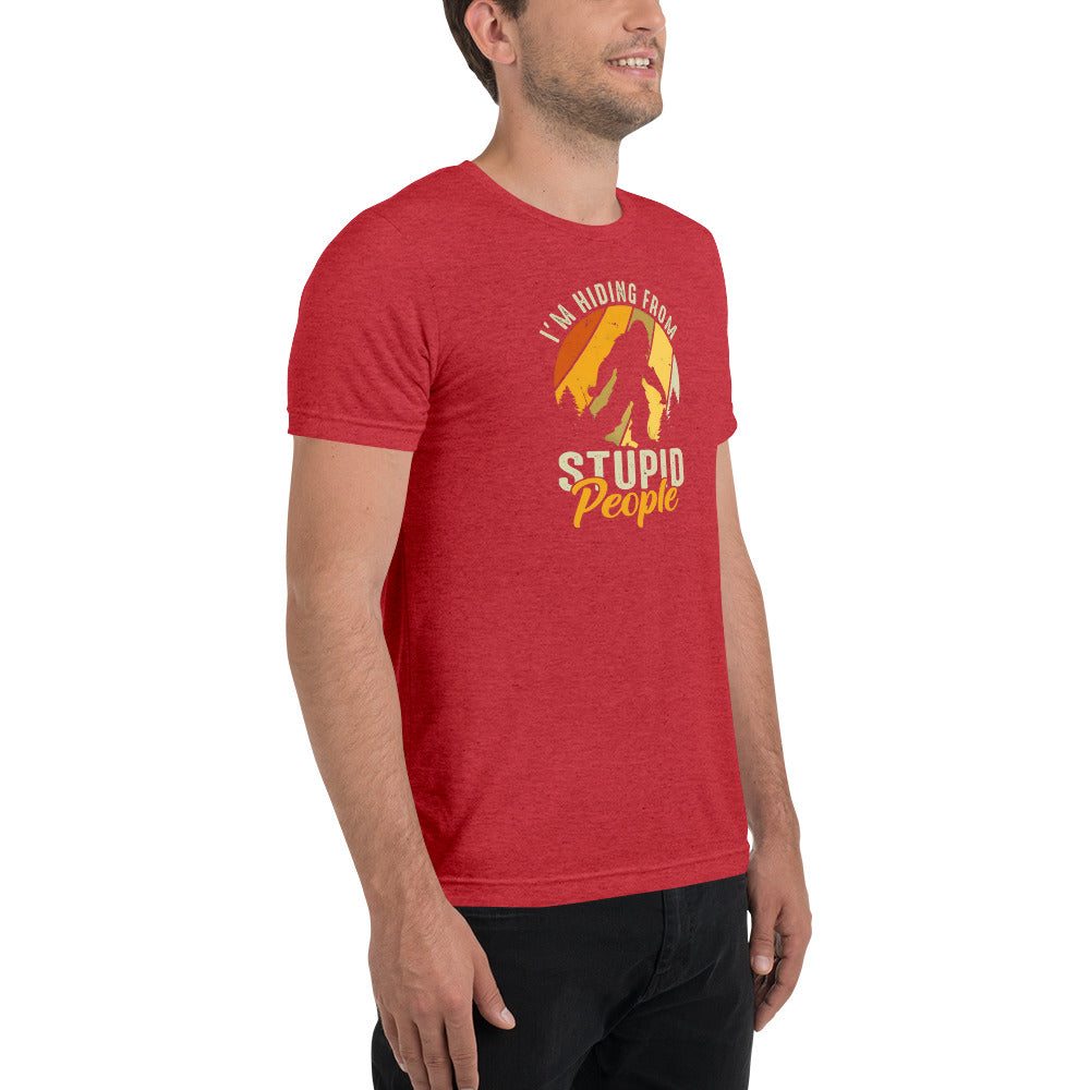 Hiding From Stupid People Short sleeve t-shirt