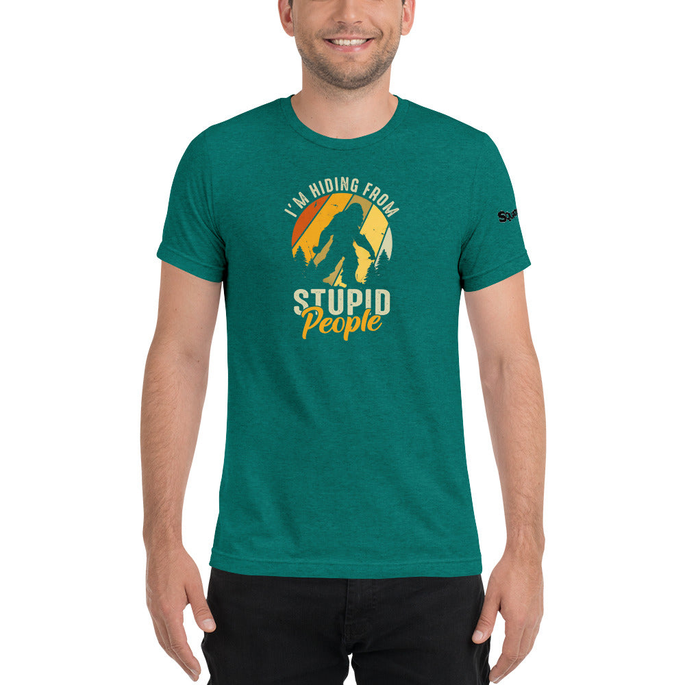 Hiding From Stupid People Short sleeve t-shirt